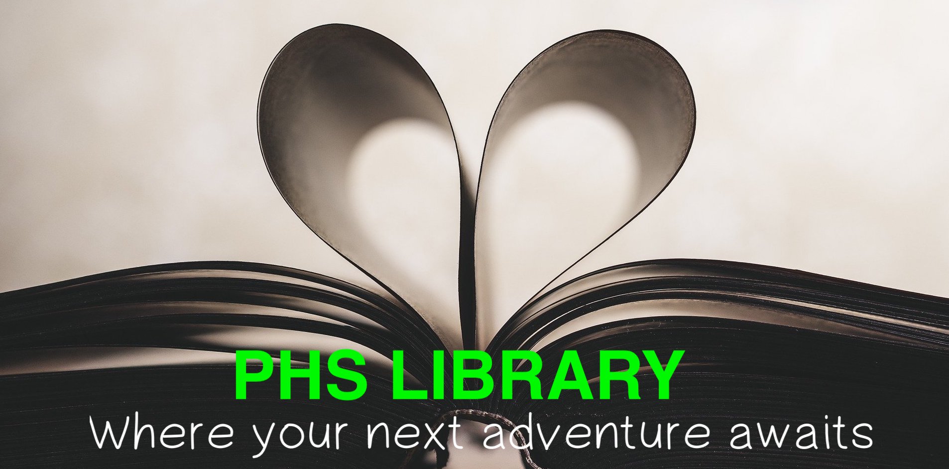 PHS Library: where your next adventure awaits